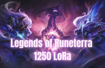 Legends of Runeterra 1250 LoRa